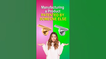 Manufacturing a Product Patented by Someone Else #shorts