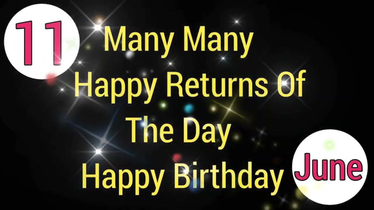 11 june birthday video | happy birthday to you