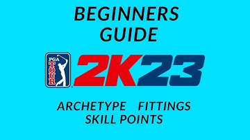 PGA 2k23 BEGINNERS GUIDE (2024) - Part 1 - Skill Points, Fittings, Archetype. Best build