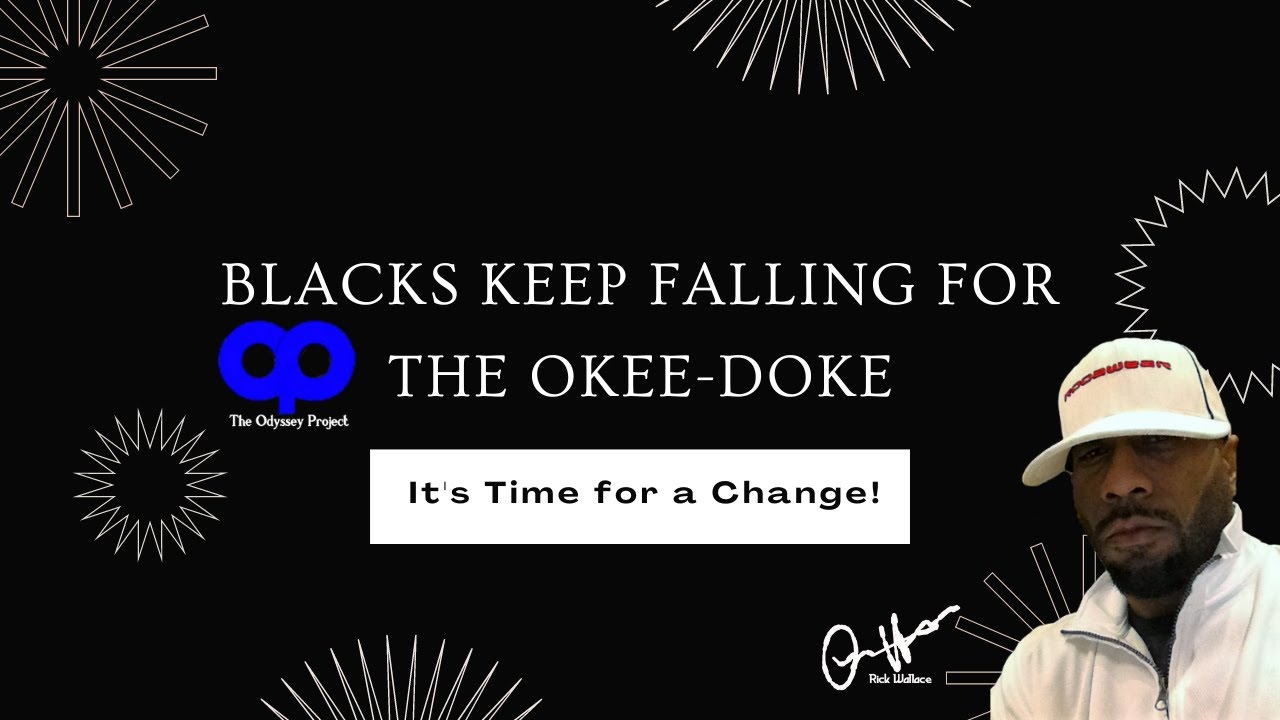 Black People Keep Falling for the Okee-Doke and Getting Screwed in the Process!| Dr. Rick Wallace