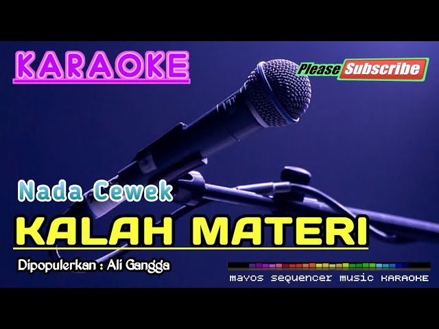 KALAH MATERI (Nada Cewek) -Ali Gangga- KARAOKE class=