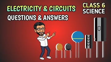 Electricity and Circuits | Class 6 Science Chapter 9 Question Answer