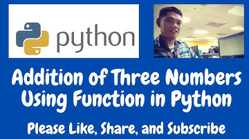 Addition of Three Numbers Using a Function in Python