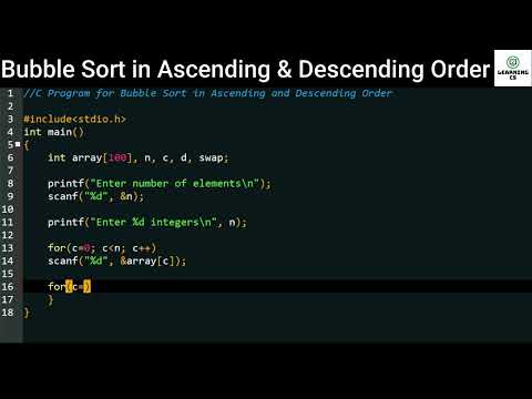 C Program For Bubble Sort in Ascending and Descending Order | Learning CS