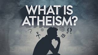 What is Atheism