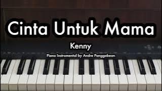 Cinta Untuk Mama - Kenny | Piano Karaoke by Andre Panggabean