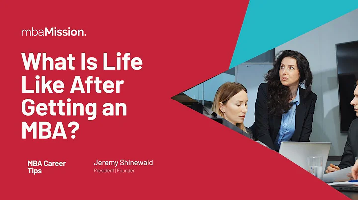 What is Life Like After Getting an MBA?