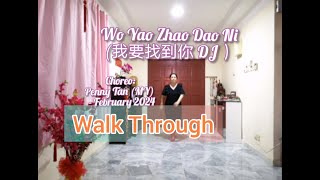 Wo Yao Zhao Dao Ni (我要找到你 DJ) - Line Dance (Penny Tan (MY) - February 2024) - walk through