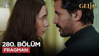 Gelin Dizisi 280. Bölüm 3.Sezon Fragmanı 24 Kasım Pazartesi