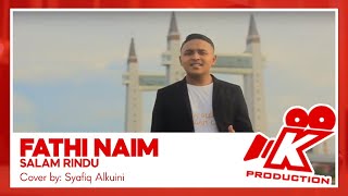 Salam Rindu - Fathi Naim (Syafiq Alkuini Cover)