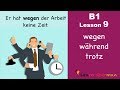 B1 Lesson 9 | Genitivpräpositionen | Wegen Während Trotz | Learn German Intermediate