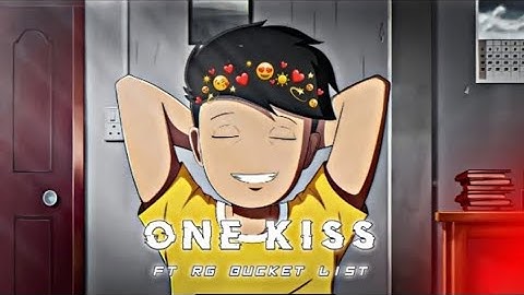 ONE KISS FT. RG BUCKET LIST | STATUS | FIRST LOVE EDIT 🔥 | @R.G Bucket list