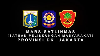 MARS SATLINMAS (SATUAN PELINDUNGAN MASYARAKAT) PROVINSI DKI JAKARTA