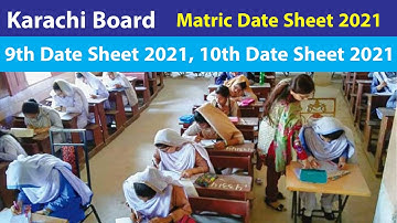 Karachi Board 10th Class Date Sheet 2021, 9th Class Date Sheet 2021, Exams 2021