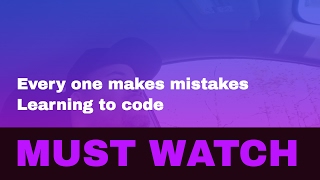 Everyone makes mistakes learning to code