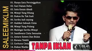 SALEEM IKLIM FULL ALBUM TANPA IKLAN | Lagu Malaysia Lama Populer | Best Rock Of Malaysian π΅π΅ SJiwang