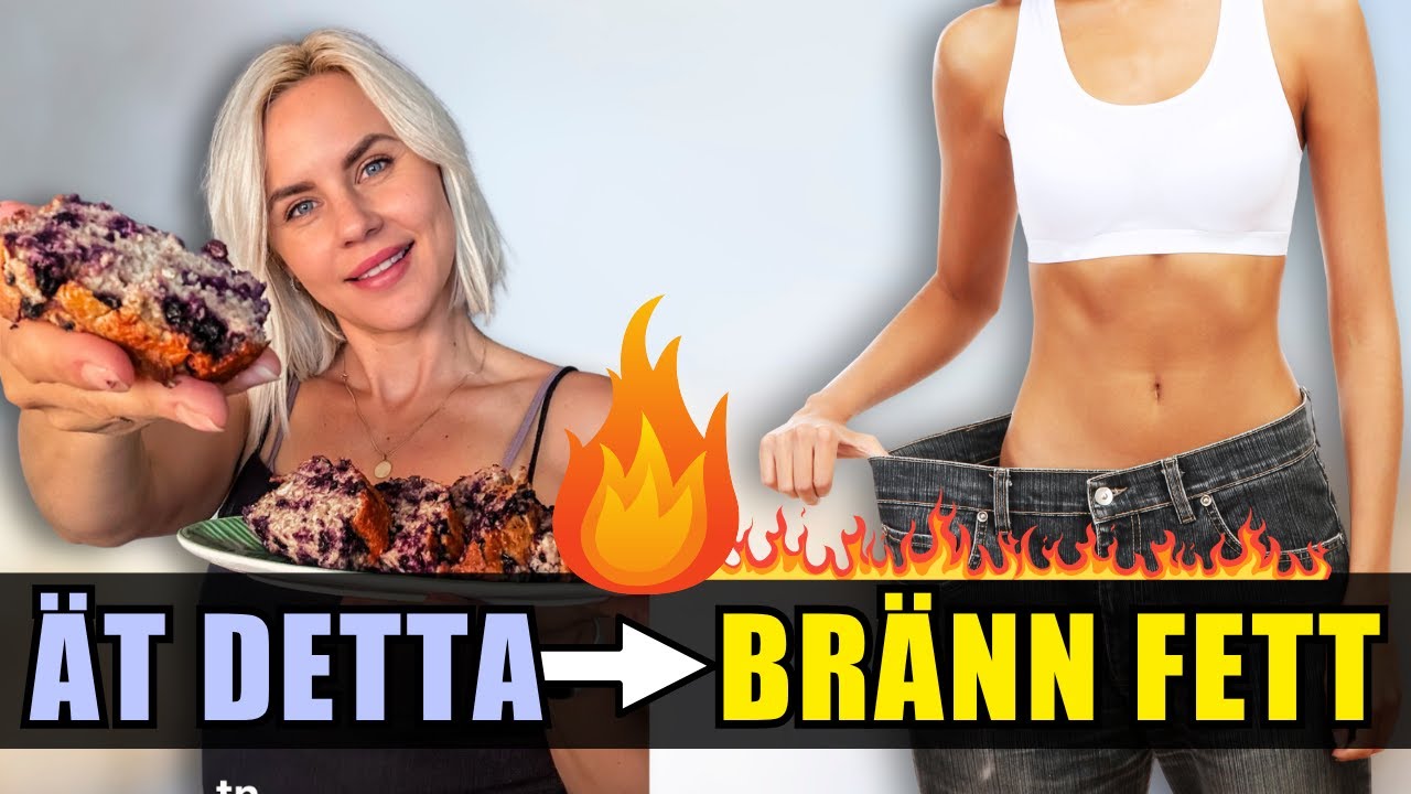 5 livsmedel som ökar fettförbränningen (och 3 du bör undvika)