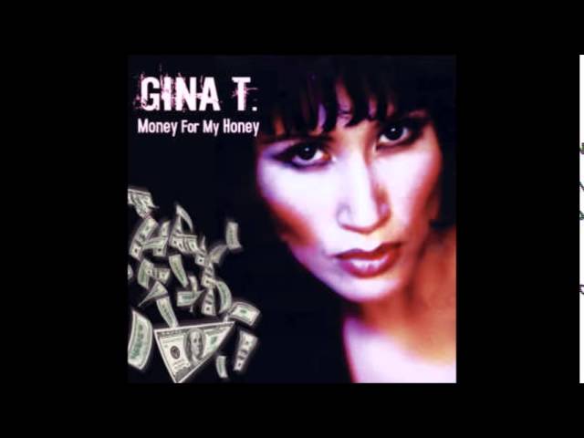 Gina T. - Money For My Honey