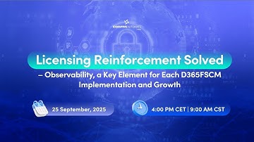 Licensing Reinforcement Solved – Observability, a Key element for Each D365FSCM Implementation