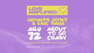 Giovanni Gomes & Eric Faria - About to go crazy