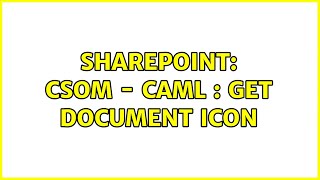 Sharepoint: CSOM - CAML : Get document icon (3 Solutions!!)