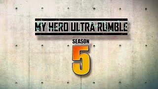 MY HERO ULTRA RUMBLE - Season 5 Trailer