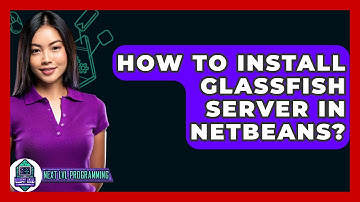 How To Install GlassFish Server In NetBeans? - Next LVL Programming