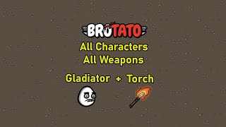 [142/457] Brotato - All Characters - All Weapons - Gladiator - Torch