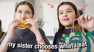 MY SISTER CHOOSES WHAT I EAT FOR A DAY!! | CILLA AND MADDY