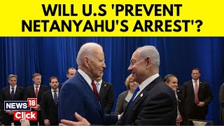 U.S News | Israel, U.S Said Working To Prevent ICC Arrest Warrant Against Netanyahu | News18 | N18V