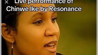 Live performance of Chinwe Ike by Resonance