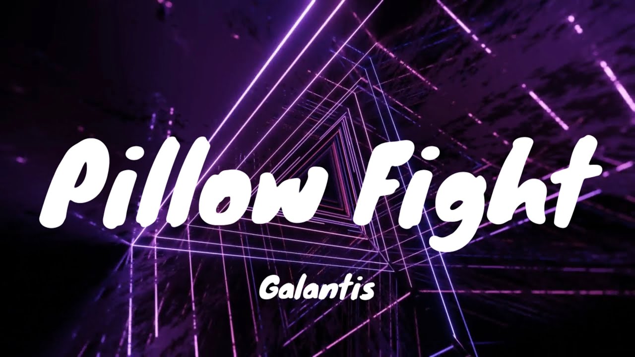 Galantis Pillow Fight (Lyric Video) YouTube