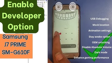 How to enable developer options  Samsung GALAXY J7 PRIME G610F