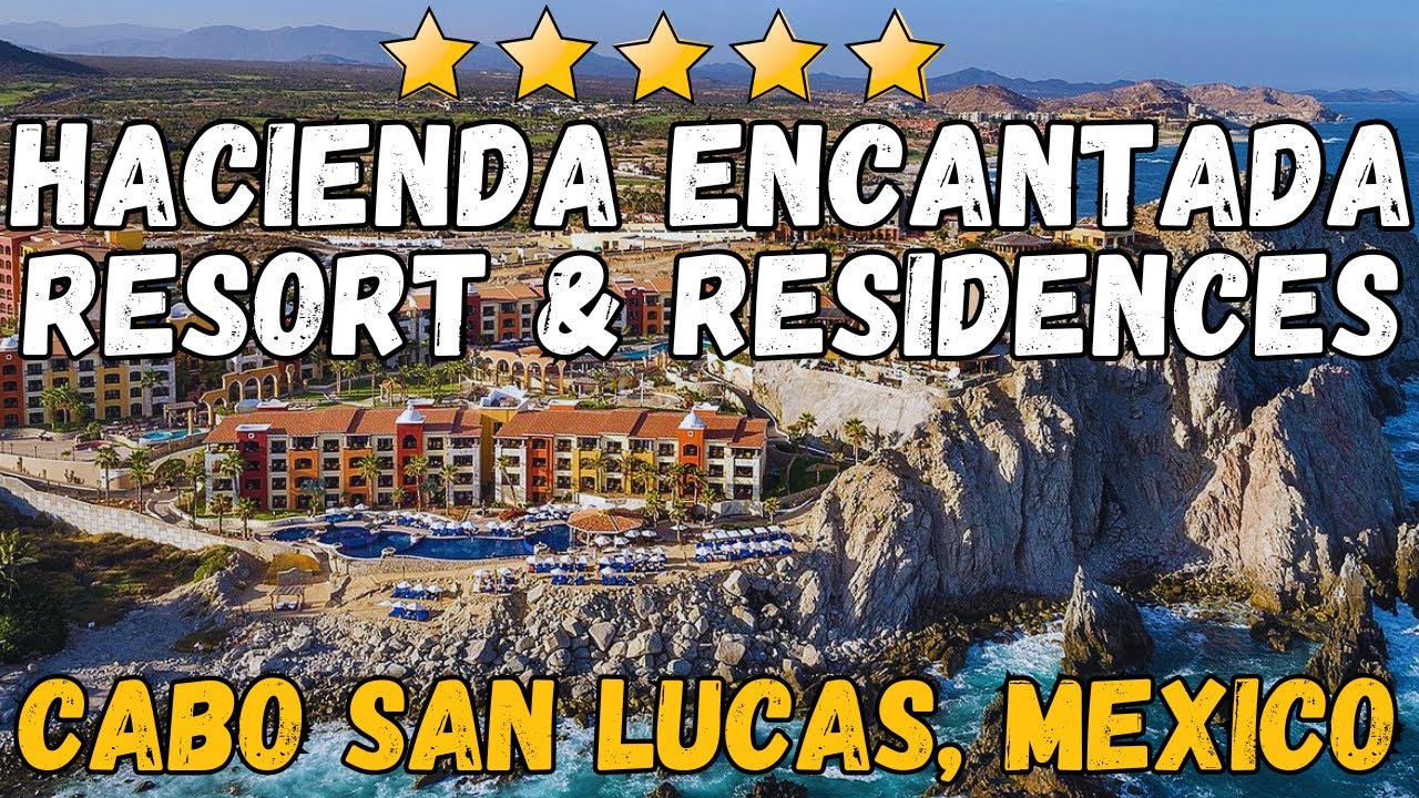 Hacienda Encantada Resort & Residences Cabo San Lucas: Honest Review of Suites, Pools & Dining