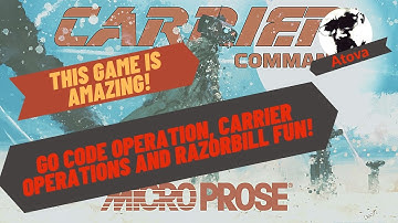 Carrier Command 2 - Go Code Operation, Carrier Ops and Razorbill Fun!