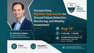 Colorado Chapter Lecture Series: Dimitrios Zekkos: Big Data Approaches for Ground Failure Detection