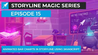 Storyline Magic Series - Episode 15 Animated Bar Charts In Storyline Using JavaScript