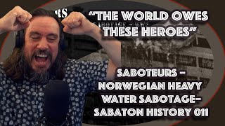 Vet Reacts*The World Owes These Heroes* Saboteurs-Norwegian Heavy Water Sabotage-Sabaton History 011