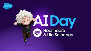 AI Day: Healthcare & Life Sciences | Salesforce
