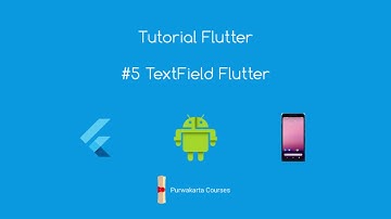 Tutorial Flutter Bahasa Indonesia 05 Membuat TextField di Flutter
