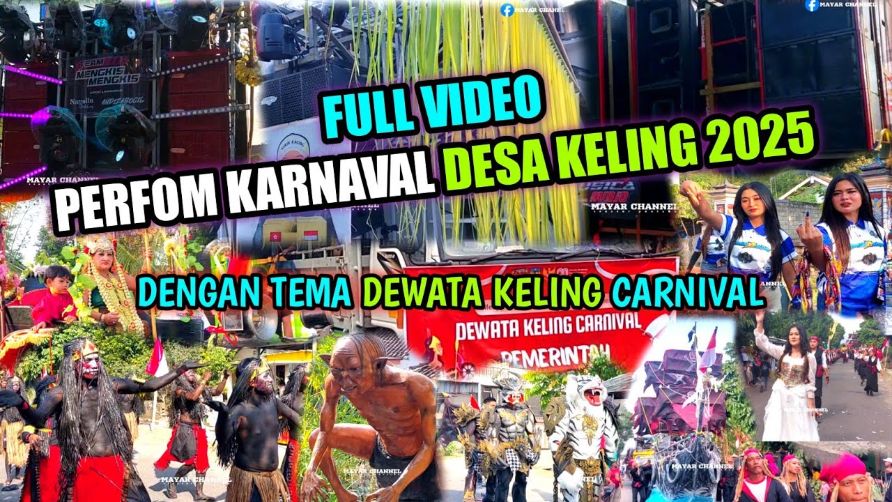 FULL VIDEO PESERTA KARNAVAL DESA KELING || DENGAN TEMA DEWATA KELING CARNIVAL 2025