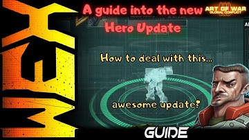 A guide into the new Hero Update - How to deal with this...awesome update? - Art of War 3