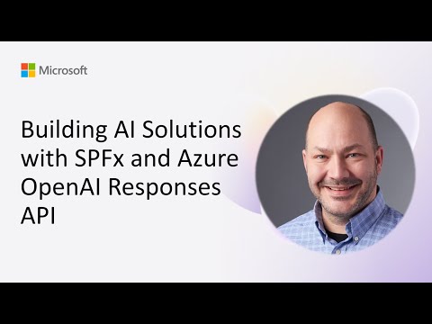 Building AI Solutions with SPFx and Azure OpenAI Responses API - YouTube