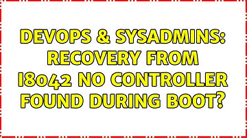 DevOps & SysAdmins: Recovery from i8042 no controller found during boot?