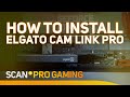 How To Setup The Elgato Cam Link Pro
