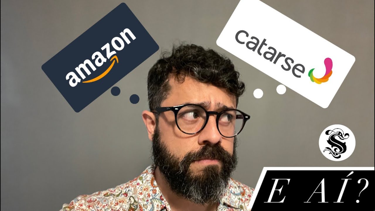 COMO FUNCIONA A RELAÇÃO AMAZON x CATARSE?