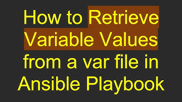 How to Retrieve Variable Values from a var file in Ansible Playbook