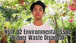 NSTP 02 Environmental Issue "Proper Waste Disposal" | Kent Ernest Ramos