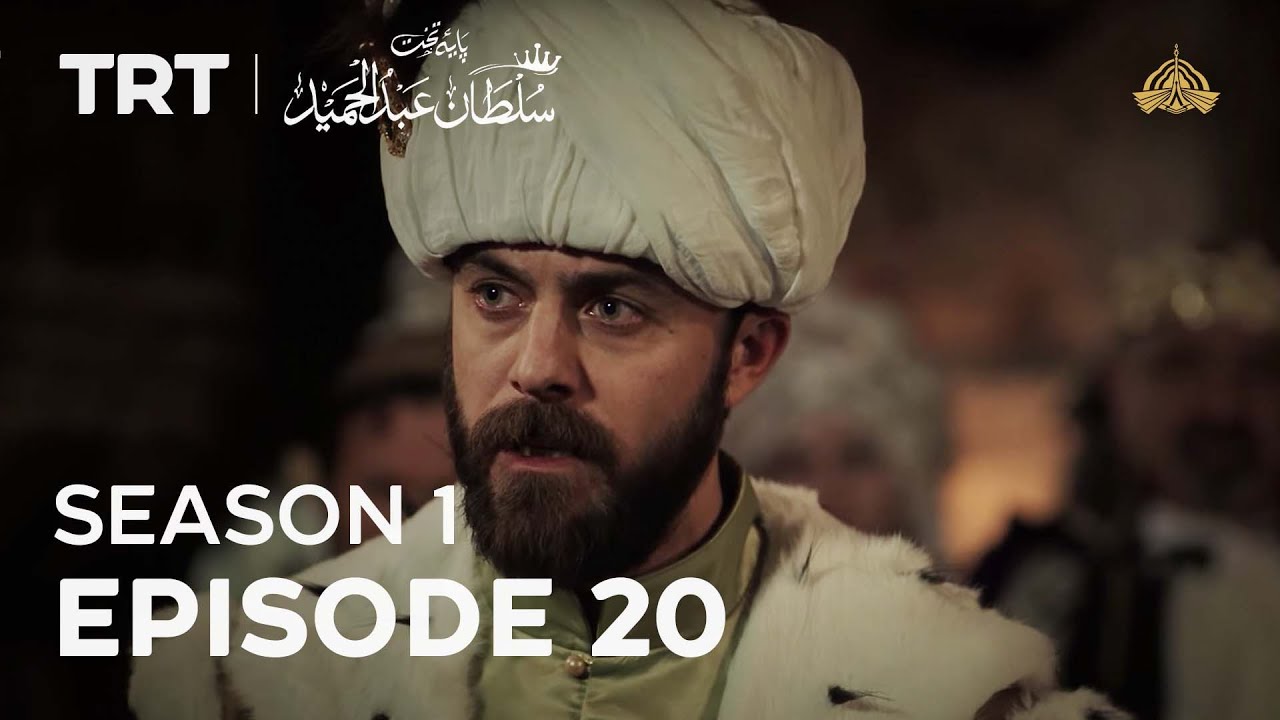 Payitaht Sultan Abdulhamid  Season 1  Episode 20