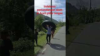 Indahnya pemandangan alam Aceh Pidie tangse#shorts